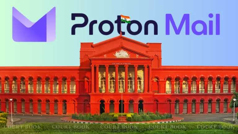 कर्नाटक उच्च न्यायालय ने Blocking आदेश के खिलाफ़ Proton मेल की अपील पर क्यों जारी किया नोटिस? 