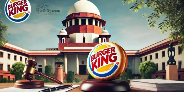 Supreme Court Grants Interim Relief to Pune's Burger King in Trademark Dispute