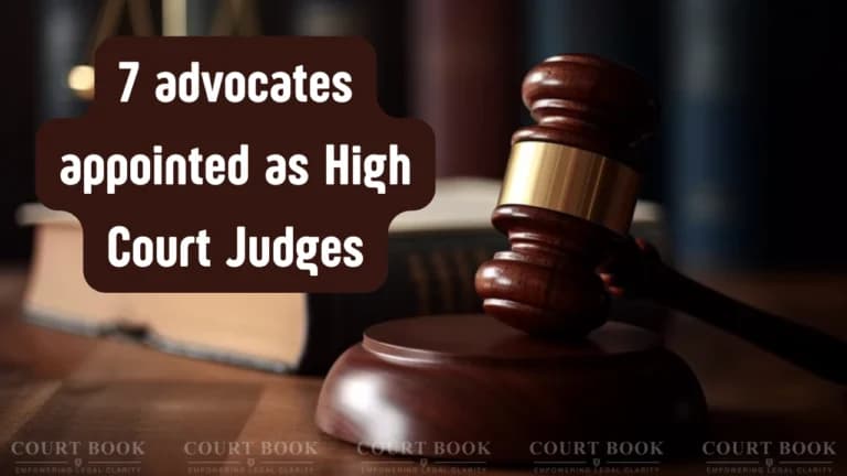 Centre Appoints 7 Advocates as High Court Judges Across India