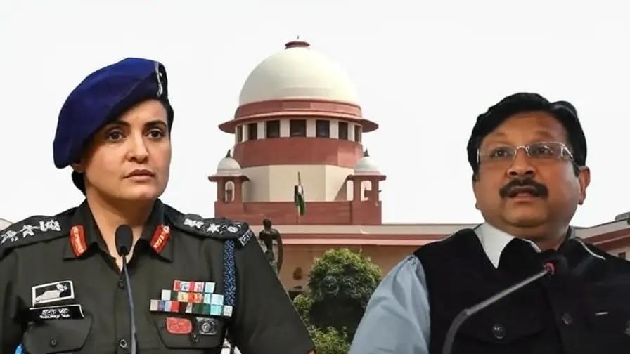 सुप्रीम कोर्ट ने बीजेपी मंत्री विजय शाह को कहा – कर्नल सोफिया कुरैशी पर टिप्पणी करते समय जिम्मेदारी से बोलें