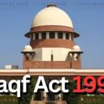 सुप्रीम कोर्ट ने 1995 के वक्फ अधिनियम को चुनौती देने वाली याचिका पर केंद्र और राज्यों से जवाब मांगा
