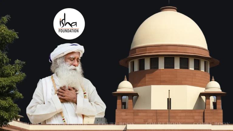 ईशा फाउंडेशन ने नक्खीरन को कथित मानहानिकारक सामग्री प्रकाशित करने से रोकने के लिए सर्वोच्च न्यायालय का रुख किया