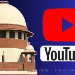 'यूट्यूब कोर्ट नहीं है': सुप्रीम कोर्ट ने केरल के पत्रकार को लगाई फटकार