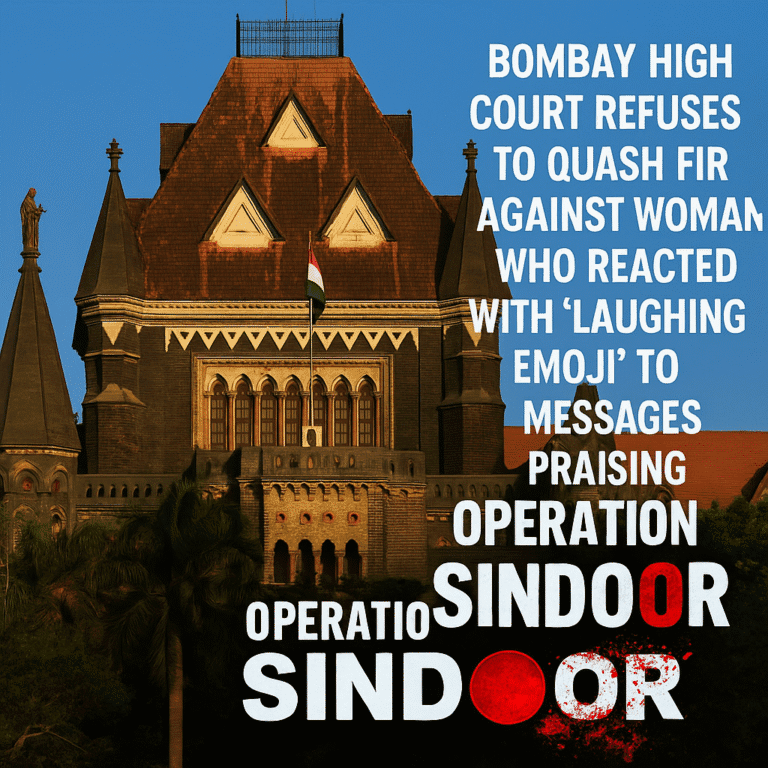 Bombay High Court Dismisses Plea to Quash FIR Over Emoji Reaction to Operation Sindoor Posts