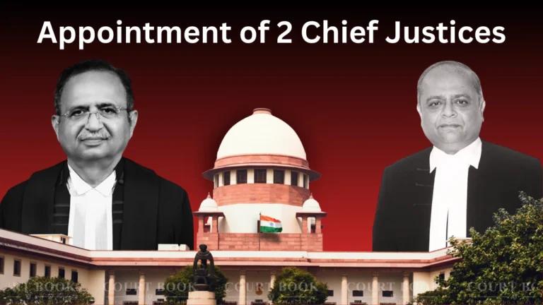 सुप्रीम कोर्ट कॉलेजियम ने दो मुख्य न्यायाधीशों की सर्वोच्च न्यायालय में नियुक्ति की सिफारिश की
