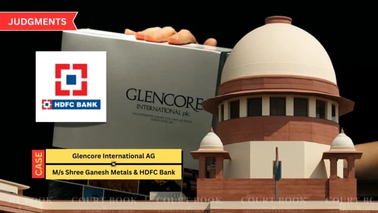 Supreme Court Validates Glencore Arbitration Despite Unsigned Contract With Shree Ganesh Metals