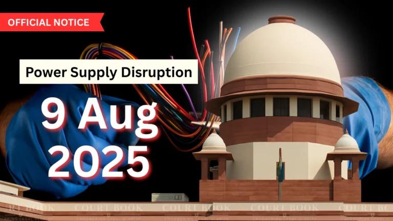 Power Supply Disruption in Supreme Court’s Lawyers Chambers on August 9: Official Notice Issued