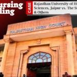 राजस्थान उच्च न्यायालय ने लंबित एनओसी के समाधान तक बीएससी नर्सिंग काउंसलिंग 2025-26 पर रोक लगा दी