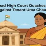 इलाहाबाद हाईकोर्ट ने किरायेदार उमा चौहान के खिलाफ धोखाधड़ी का मामला रद्द किया