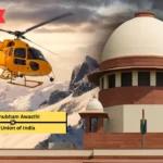 Supreme Court issues notice to Centre on safety of helicopter services in mountainous areas