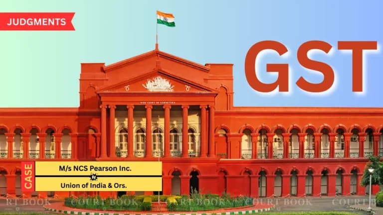 Karnataka High Court Quashes GST Show-Cause Notice Against Pearson, Cites Lack of Jurisdiction