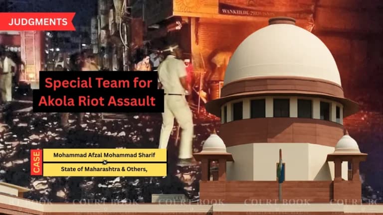 Supreme Court Orders Maharashtra to Form Special Team for Akola Riot Assault on Teen Witness