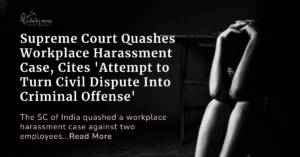 Supreme Court Quashes Workplace Harassment Case, Cites 'Attempt to Turn Civil Dispute Into Criminal Offense'