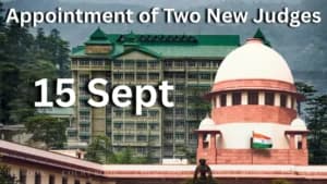 Supreme Court Collegium Approves Appointment of Two New Judges to Himachal Pradesh High Court on September 15