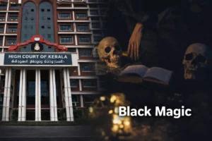 Kerala HC nudges State on anti-superstition law, suggests special police cell to tackle black magic cases