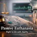 Right to Die with Dignity: Supreme Court Allows Withdrawal of Life Support for Harish Rana After 13 Years in Coma