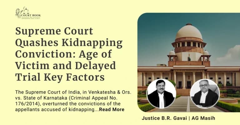 IPC 361 and 363 Inapplicable When Victim Exceeds 18 Years; Lapses in Witness Identification Undermine Prosecution Case: SC Rules