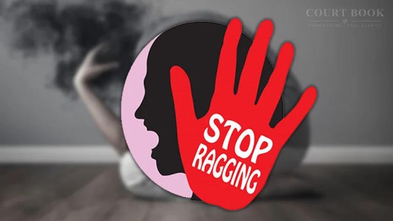 Kerala High Court Considers UGC & KeLSA’s Proposed Reforms to Anti-Ragging Laws