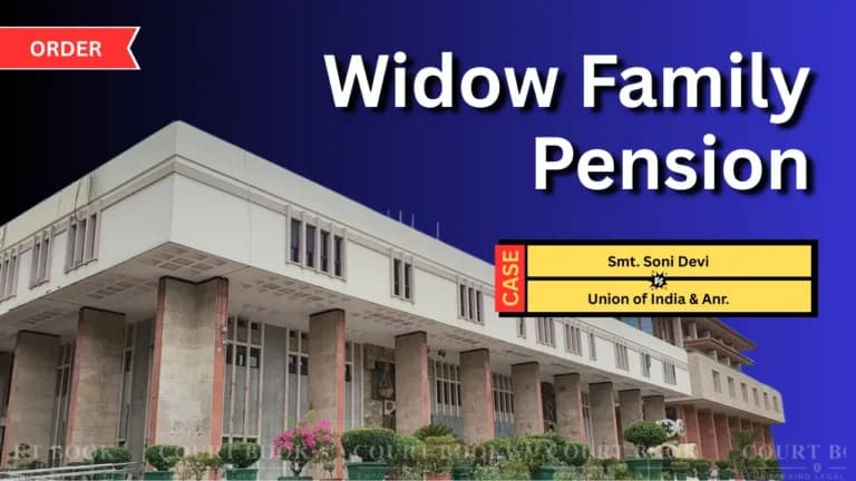Delhi High Court Orders Release of Family Pension to Widow from Husband’s Death Date