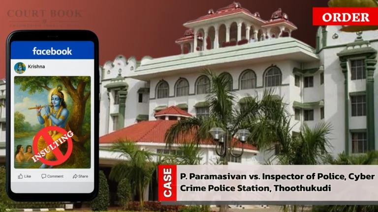 मद्रास हाईकोर्ट ने भगवान कृष्ण फेसबुक पोस्ट मामले में एफआईआर बंद करने का आदेश रद्द किया, नई जांच के आदेश दिए