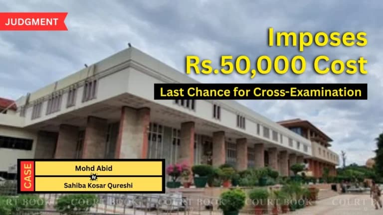 दिल्ली हाईकोर्ट ने संपत्ति विवाद में जिरह का आख़िरी मौका दिया, ₹50,000 का जुर्माना लगाया