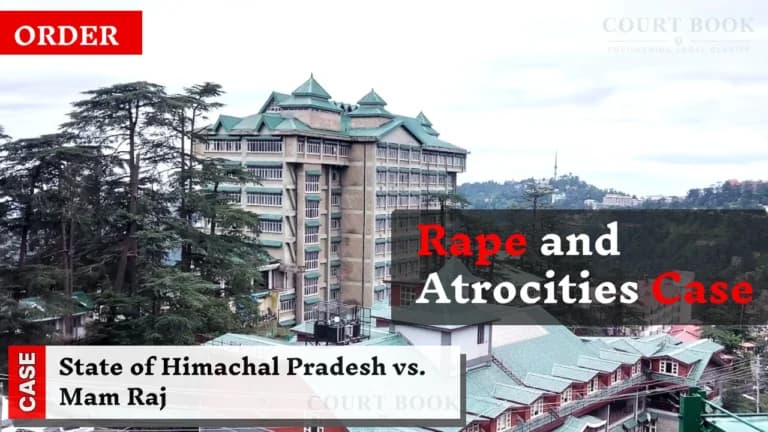 Himachal Pradesh High Court Upholds Acquittal in Rape and Atrocities Case, Dismisses State's Appeal