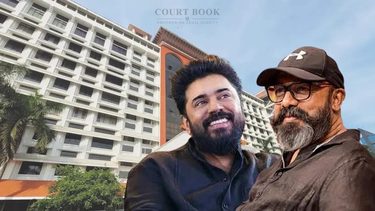 Kerala HC Quashes ₹1.9 Crore Cheating Case Against Nivin Pauly and Abrid Shine After Settlement