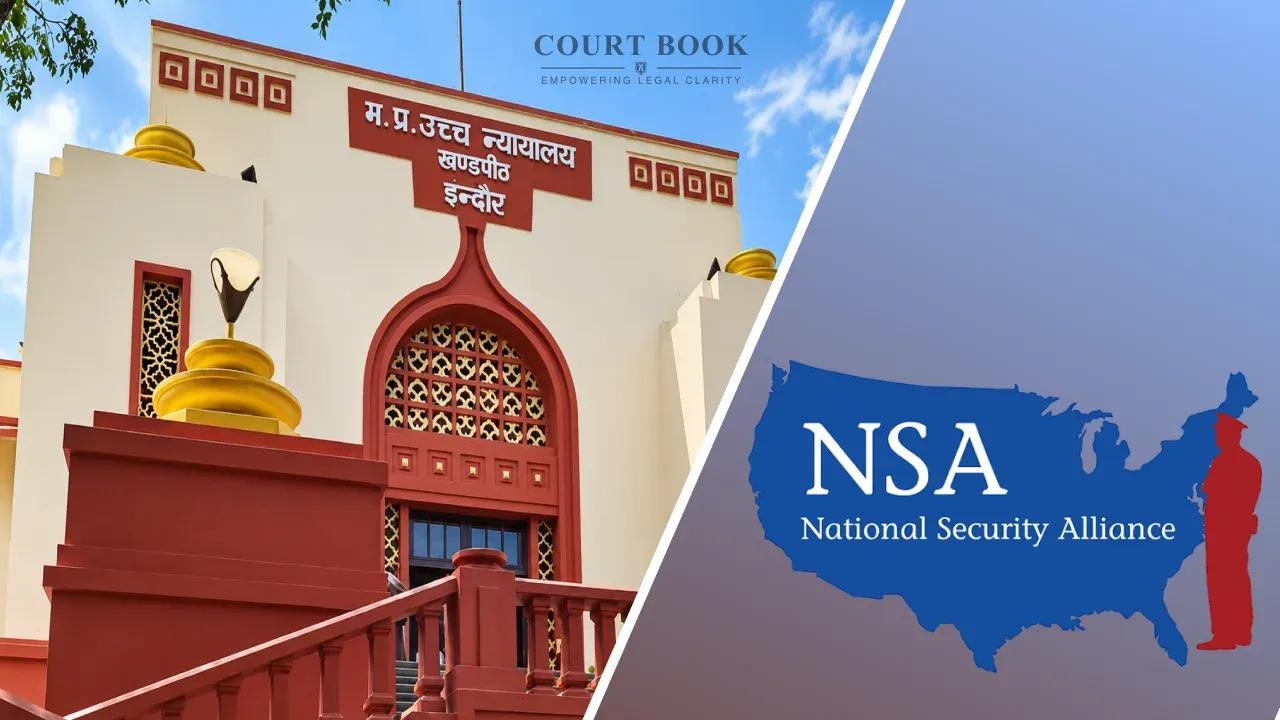 NSA Detention Order Invalid Without Specified Detention Period: Madhya Pradesh High Court