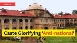 Allahabad High Court Slams Caste Profiling in FIRs, Calls Caste Glorification 'Anti-National' and Orders Sweeping Reforms