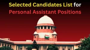 Supreme Court releases list of provisionally selected candidates for Personal Assistant posts, verification still pending